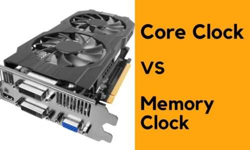 GPU Memory Clock Speed vs Core Clock Speed – Difference Explained