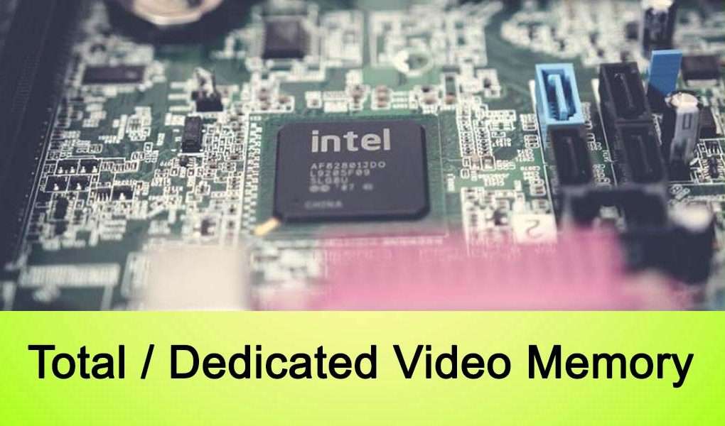 explained total video and dedicated video memory on system